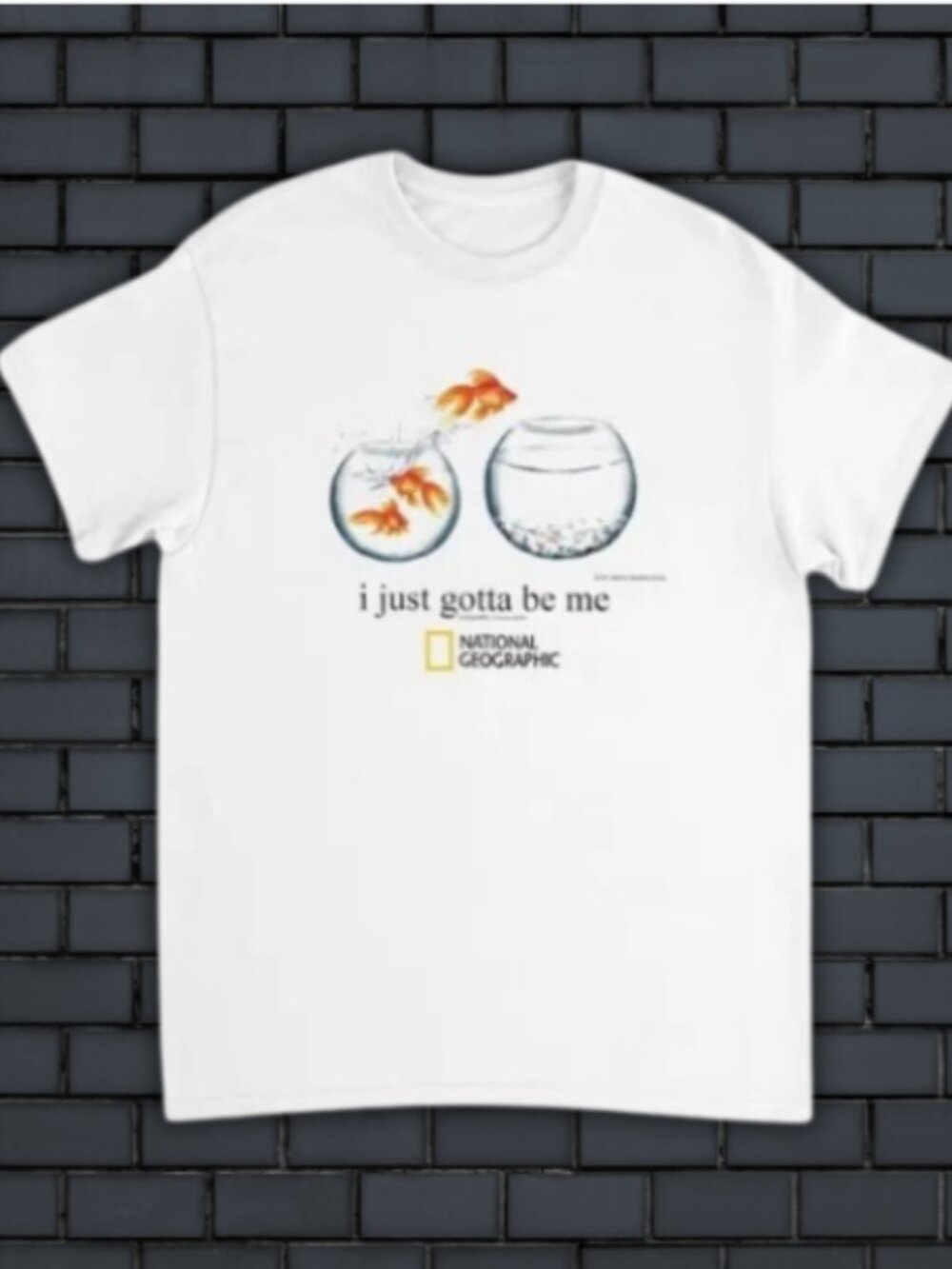 'I Just Gotta Be Me' Goldfish T-Shirt